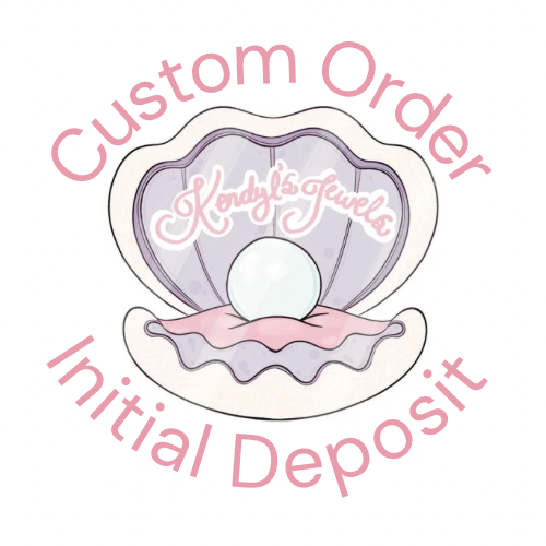 Initial Deposit for Custom Orders